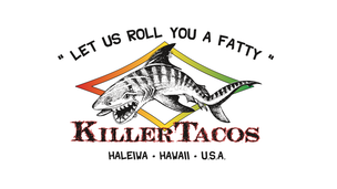 Killer Taco Logo with shark and slogan of Let Us Roll You a Fatty